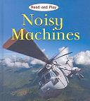 Noisy Machines by Jim Pipe