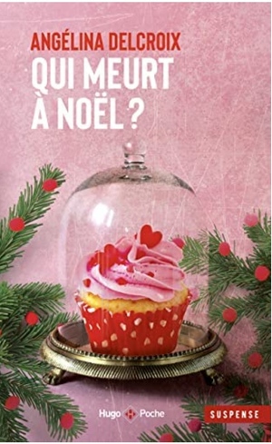 Qui meurt à Noël ? by Angélina Delcroix