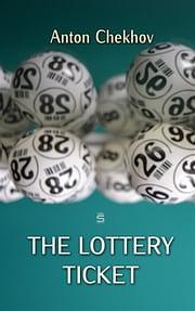 The Lottery Ticket by Anton Chekhov