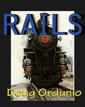 Rails by Doug Ordunio