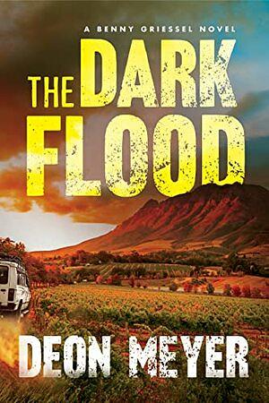 The Dark Flood by Deon Meyer