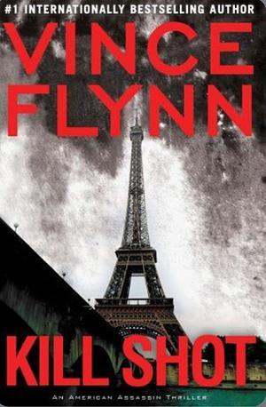 Kill Shot by Vince Flynn