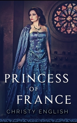 Princess of France by Christy English