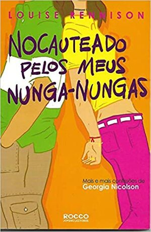 Nocauteado Pelos Meus Nunga-Nungas by Louise Rennison