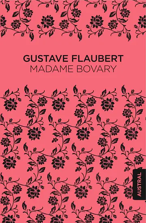 Madame Bovary by Gustave Flaubert