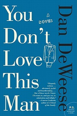 You Don't Love This Man by Dan DeWeese