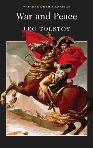 War and Peace  by Leo Tolstoy