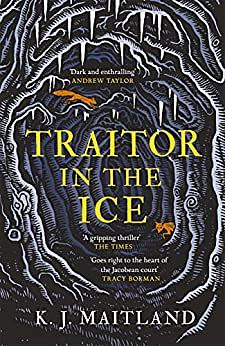 Traitor in the Ice by K.J. Maitland