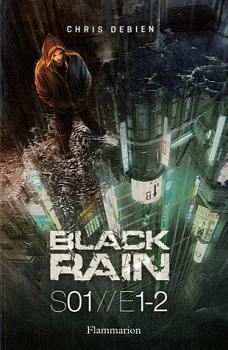 Black Rain Vol.1 by Chris Debien