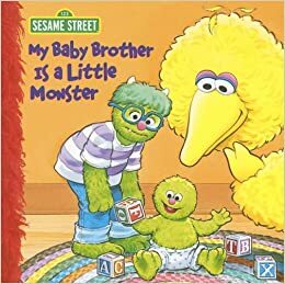 My Baby Brother Is a Little Monster by Sarah Albee