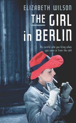 The Girl in Berlin by Elizabeth Wilson