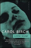 Little Sister by Carol Birch