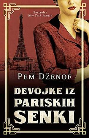 Devojke iz pariskih senki by Pam Jenoff