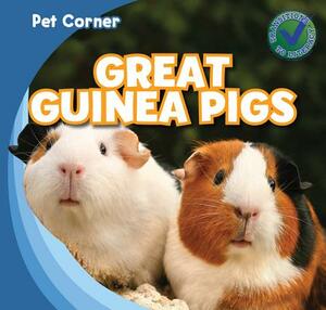 Great Guinea Pigs by Rose Carraway