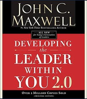 Developing the Leader Within You 2.0 by John C. Maxwell