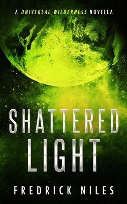 Shattered Light by Fredrick Niles