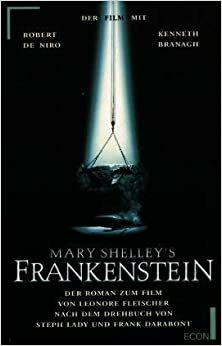 Mary Shelleys Frankenstein. by Steph Lady, Frank Darabont, Leonore Fleischer