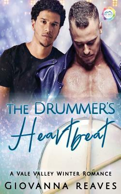 The Drummer's Heartbeat: A Winter Romance by Giovanna Reaves