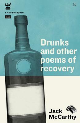 Drunks & Other Poems of Recovery by Jack McCarthy