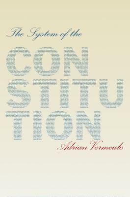 System of the Constitution by Adrian Vermeule