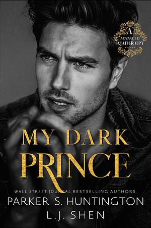 My Dark Prince by L.J. Shen, Parker S. Huntington