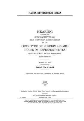 Haiti's development needs by United Stat Congress, Committee on Foreign Affairs (house), United States House of Representatives