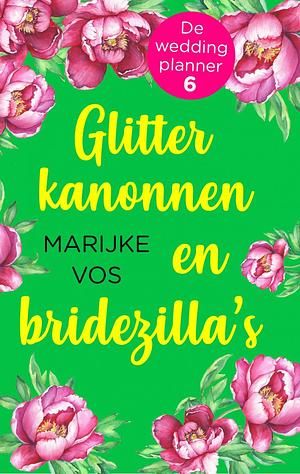 Glitterkanonnen en bridezilla's by Marijke Vos