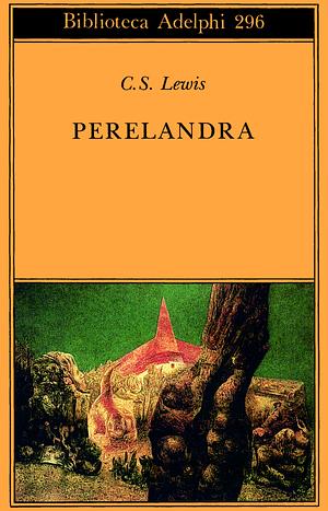 Perelandra by C.S. Lewis