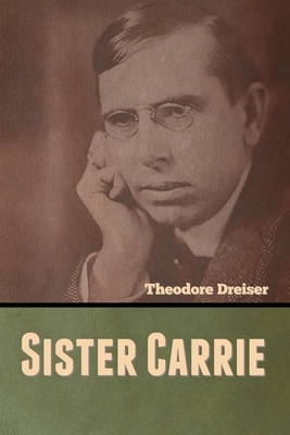 Sister Carrie by Theodore Dreiser