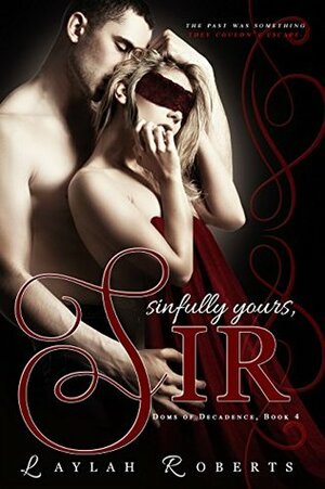 Sinfully Yours, Sir by Laylah Roberts