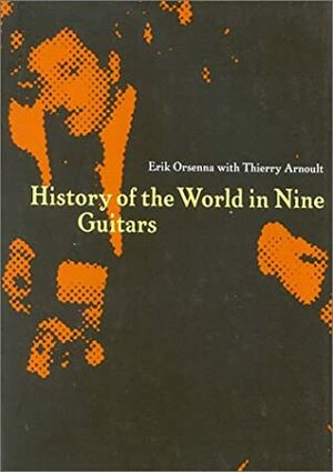 History of the World in Nine Guitars by Erik Orsenna