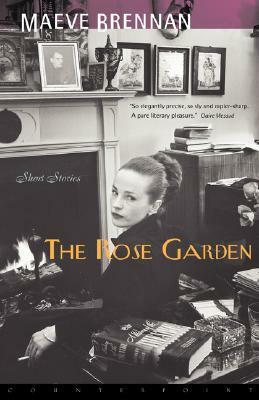 The Rose Garden by Maeve Brennan