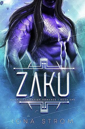 Zaku by Iona Strom, Iona Strom