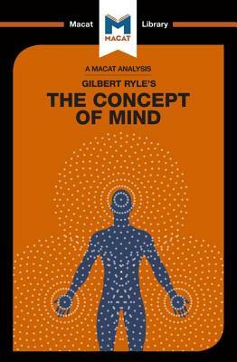An Analysis of Gilbert Ryle's the Concept of Mind by Michael O'Sullivan