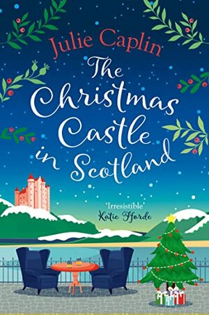 The Christmas Castle in Scotland by Julie Caplin