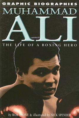 Muhammad Ali: The Life Of A Boxing Hero by Rob Shone