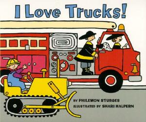 I Love Trucks! Board Book by Philemon Sturges