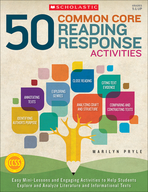 50 Common Core Reading Response Activities, Grades 5 & Up by Marilyn Pryle