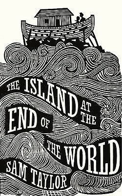 The Island at the End of the World by Sam Taylor