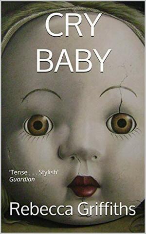 Cry Baby by Rebecca Griffiths
