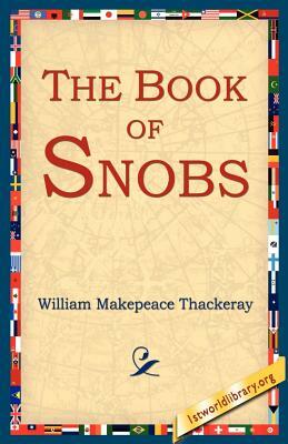 The Book of Snobs by William Makepeace Thackeray