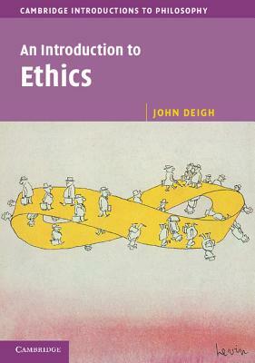 An Introduction to Ethics by John Deigh