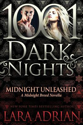 Midnight Unleashed: A Midnight Breed Novella by Lara Adrian