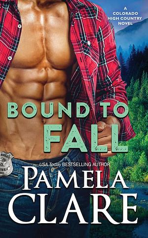 Bound to Fall  by Pamela Clare