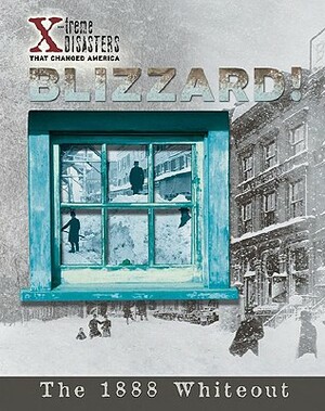 Blizzard! by Jacqueline A. Ball