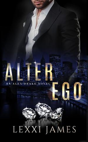 Alter Ego by Lexxi James
