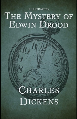 The Mystery of Edwin Drood Illustrated by Charles Dickens