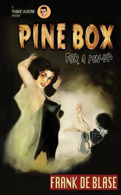 Pine Box for a Pin-Up by Frank De Blase