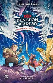 Dungeons &amp; Dragons. Dungeon Academy. Die Hoffnung stirbt zuletzt: Das spannende Finale voller Drachen und Monster für kleine Fans zum 50-jährigen Jubiläum von D&amp;D 2024 by Madeleine Roux