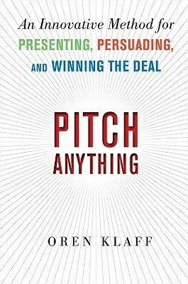 Pitch Anything Paperback Jan 01, 2011 Oren Klaff by Oren Klaff